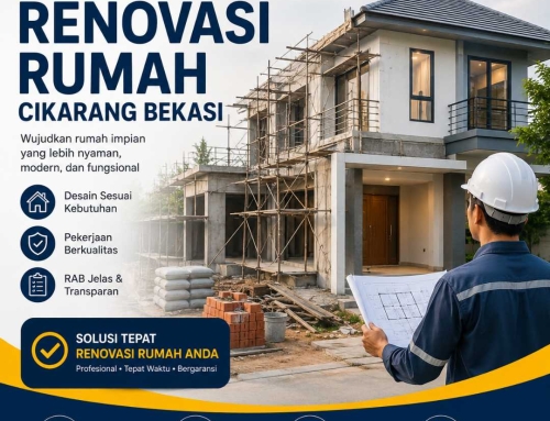 Jasa Renovasi Rumah Cikarang Bekasi untuk Hunian yang Lebih Nyaman